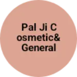 Business logo of Pal ji cosmetic& general store