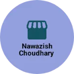 Business logo of Nawazish Choudhary
