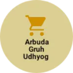 Business logo of Arbuda gruh udhyog