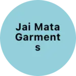 Business logo of JAI MATA GARMENTS