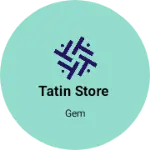 Business logo of Tatin store