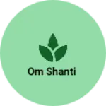 Business logo of Om Shanti