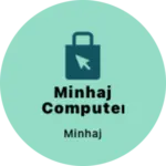 Business logo of Minhaj Computer Shop
