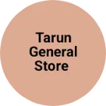 Business logo of TARUN GENERAL STORE