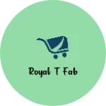 Business logo of Royal T Fab