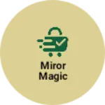 Business logo of Miror magic