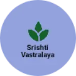 Business logo of Srishti vastralaya