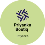 Business logo of Priyanka Boutiq