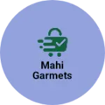 Business logo of Mahi garmets