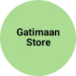 Business logo of Gatimaan store