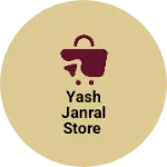 Business logo of Yash Janral Store