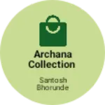 Business logo of Archana collection