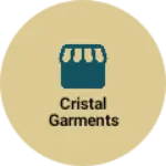 Business logo of CRISTAL GARMENTS