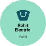 Business logo of Rohit electric