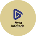 Business logo of Ayra infotech
