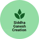 Business logo of Siddha Ganesh creation