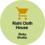 Business logo of Rishi cloth house