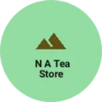 Business logo of N a tea store