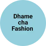 Business logo of Dhamecha fashion