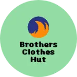 Business logo of Brothers clothes hut