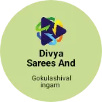 Business logo of Divya sarees and Readymades