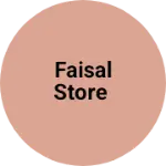 Business logo of Faisal store