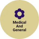 Business logo of Medical and general Store
