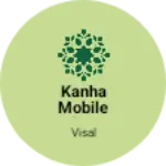 Business logo of Kanha mobile shop
