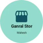 Business logo of Ganral stor