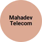 Business logo of MAHADEV TELECOM