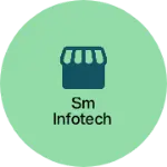 Business logo of SM INFOTECH