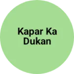 Business logo of Kapar ka dukan