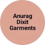 Business logo of Anurag Dixit Garments Muskara