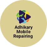 Business logo of ADHIKARY MOBILE REPAIRING