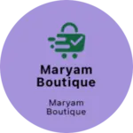 Business logo of Maryam boutique