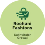 Business logo of Roohani Fashions