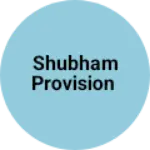Business logo of Shubham provision based out of Satna