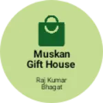 Business logo of Muskan gift house