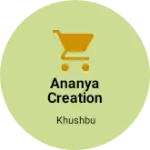 Business logo of Ananya creation