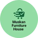 Business logo of muskan furniture house