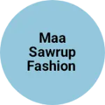 Business logo of Maa Sawrup fashion