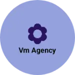 Business logo of Vm agency