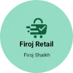 Business logo of Firoj retail