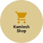 Business logo of Kamlesh shop