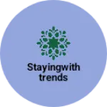 Business logo of Stayingwithtrends