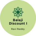 Business logo of Balaji Discount Hub