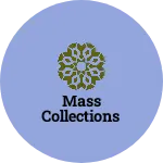 Business logo of MASS COLLECTIONS