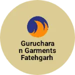 Business logo of Gurucharan Garments fatehgarh