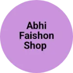 Business logo of Abhi faishon shop