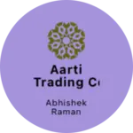 Business logo of Aarti Trading company
